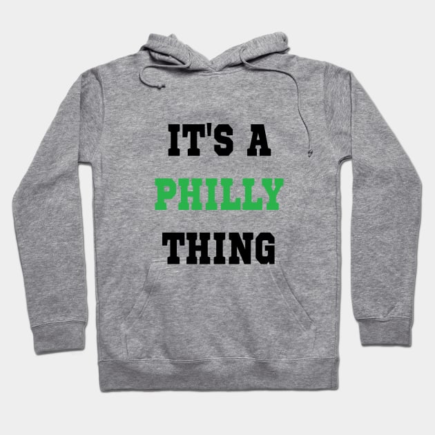 IT'S A PHILLY THING - It's A Philadelphia Thing Fan Lover Hoodie by l designs